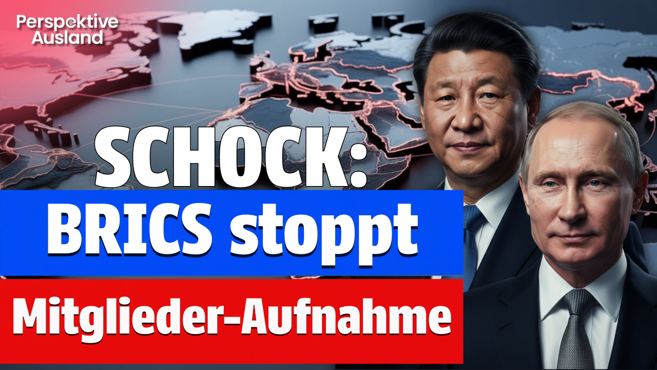 SCHOCK: Aufnahmestopp bei BRICS, vorerst keine neuen Mitglieder