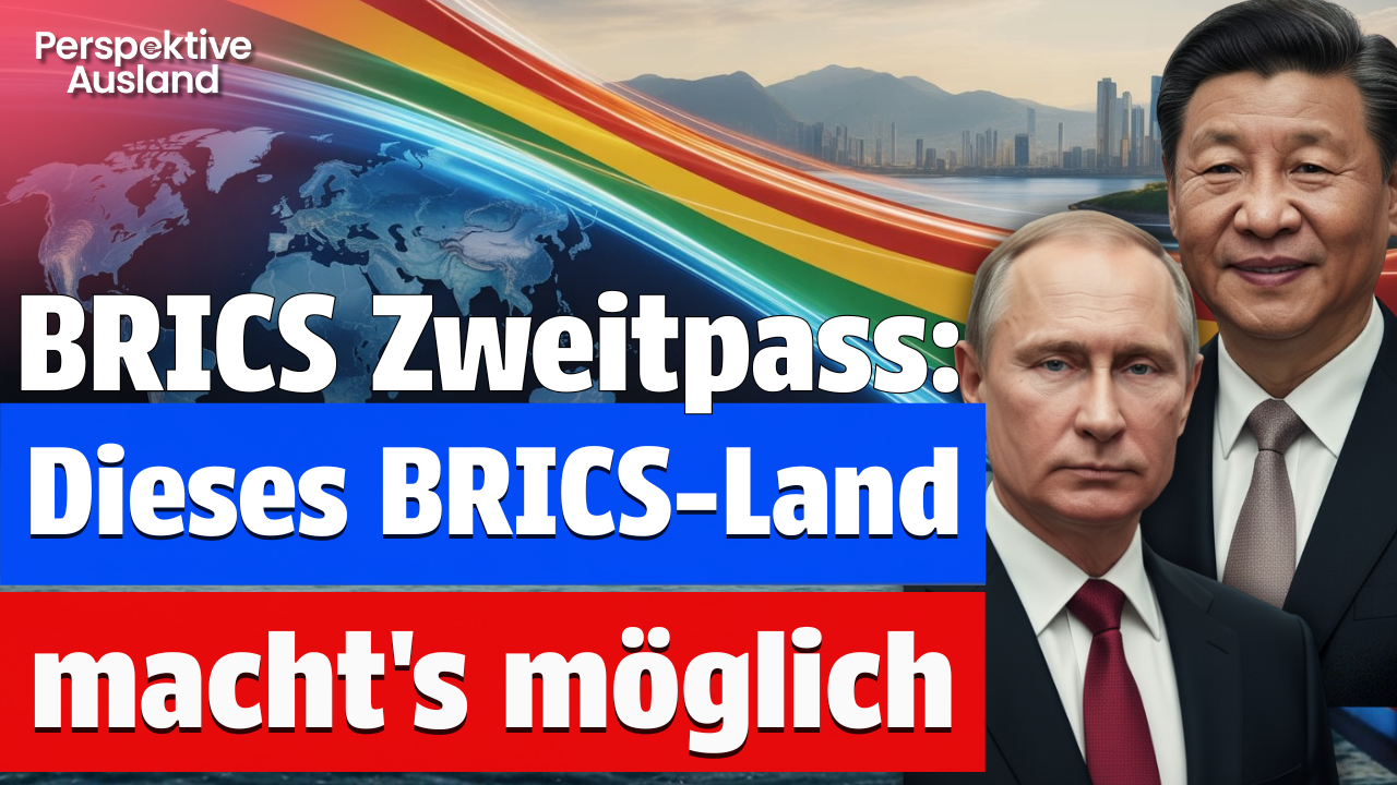 Jetzt den BRICS Zweitpass beantragen &amp; von der BRICS Power profitieren