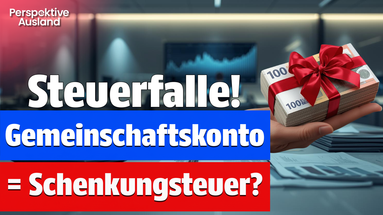 Steuerfalle Gemeinschaftskonto: Schenkungsteuer-Risiko für Paare erklärt!