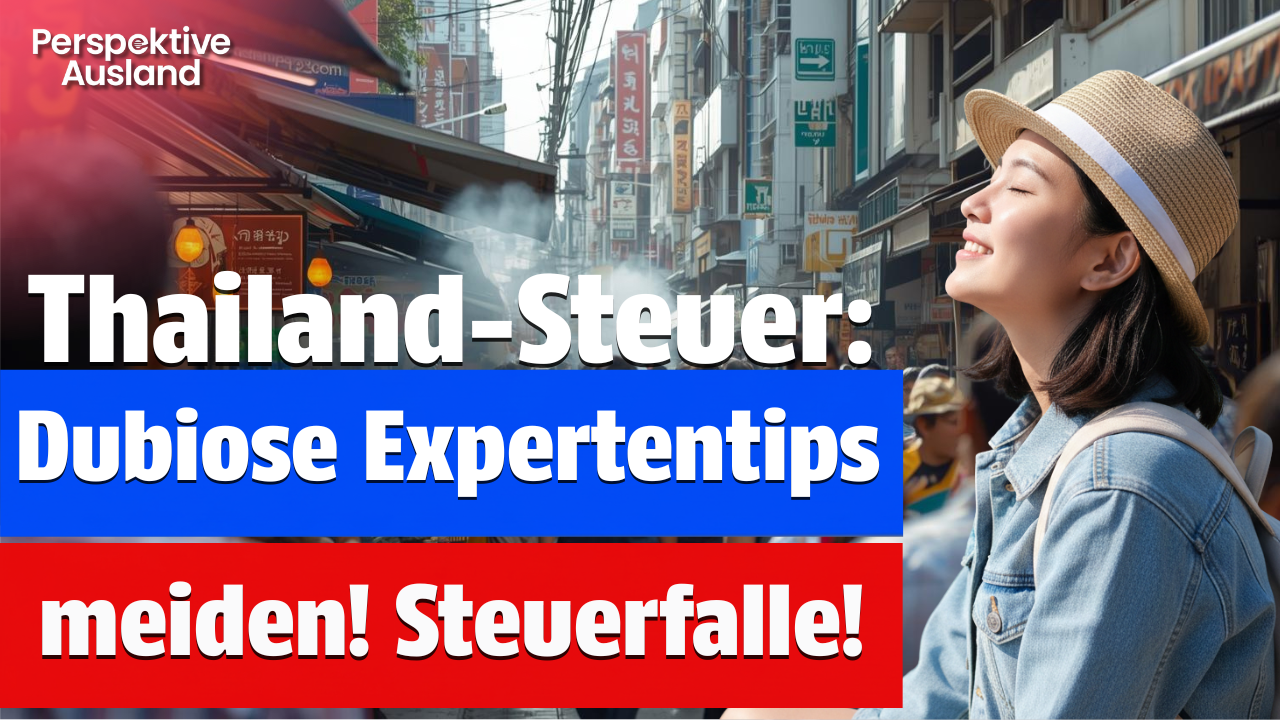 Thailands Steuergesetz 2024: Vorsicht vor dubiosen "Experten"-Tipps!