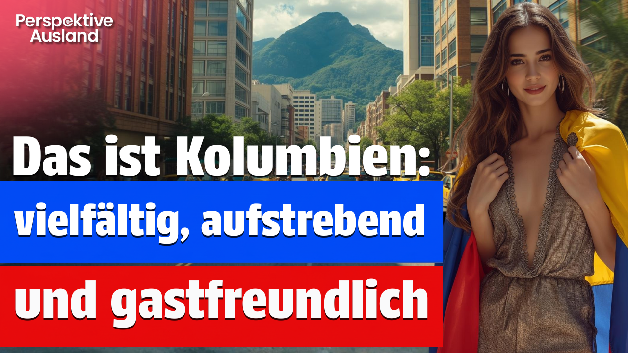 In Kolumbien leben und arbeiten - Ein Land im Aufbruch