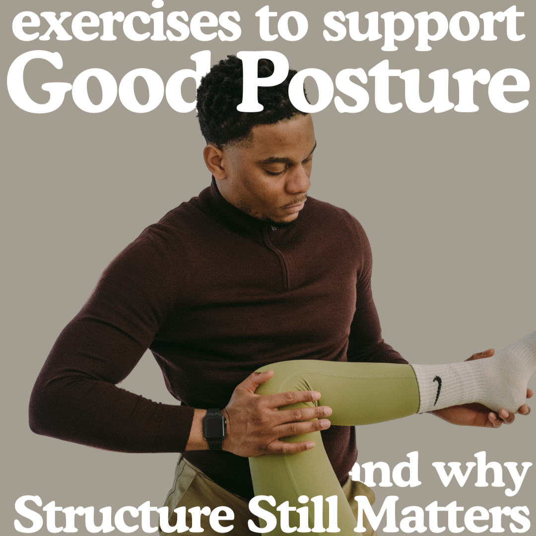 Exercises to Support Good Posture (and Why Structure Still Matters)