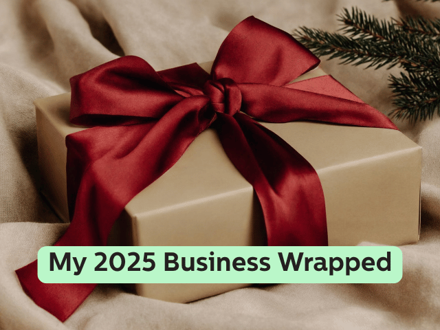 My 2025 Business Wrapped