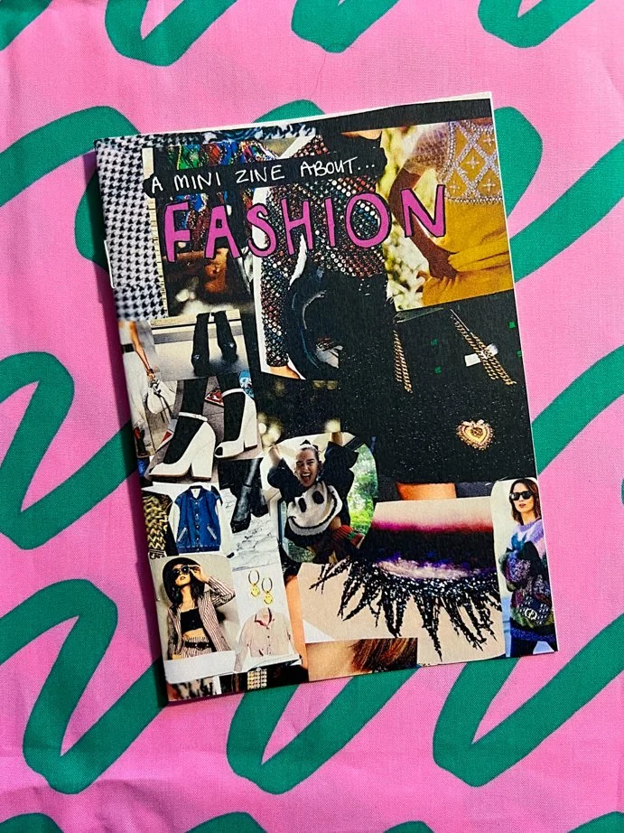 A mini zine about fashion (perzine)