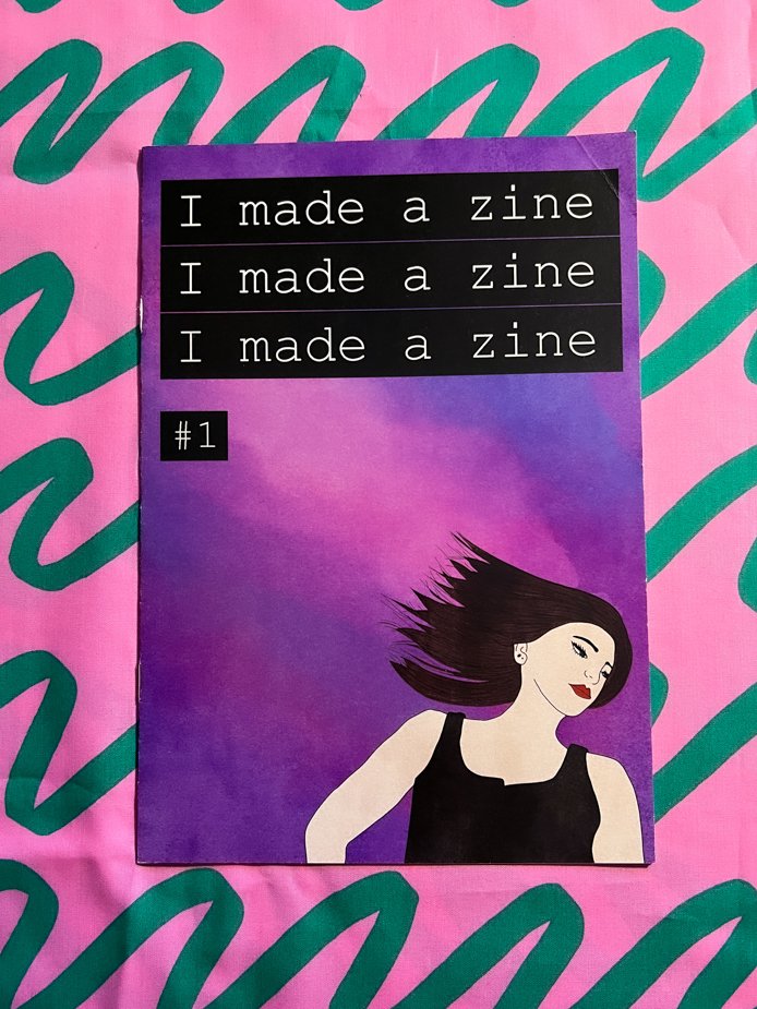 I Made a Zine #1