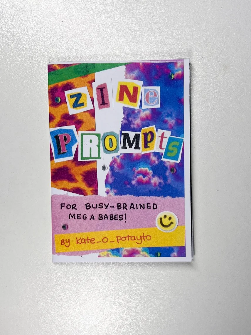 Zine prompts for busy-brained megababes! - Kate_o_potayto