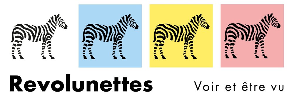 Revolunettes — les quatre zèbres