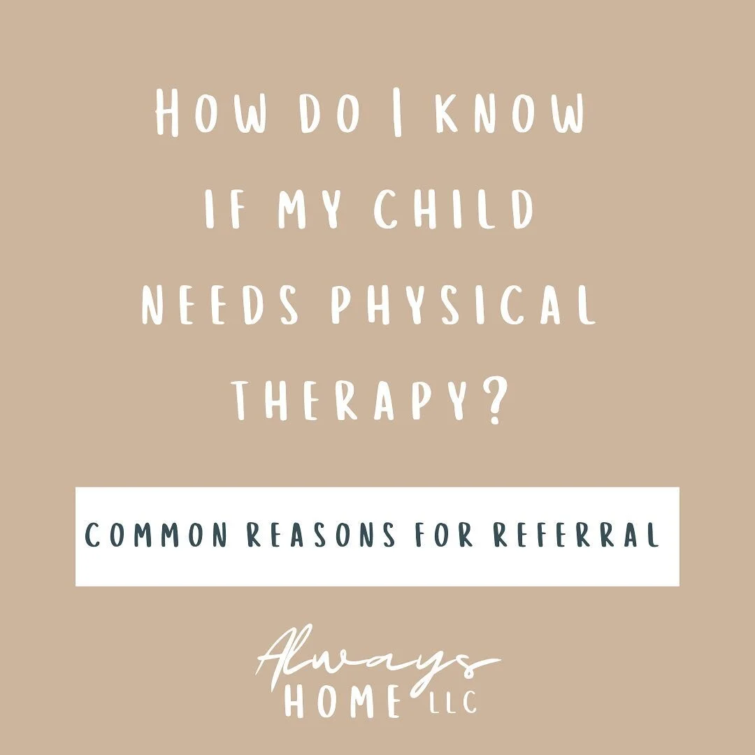 How do I know if my child needs physical therapy? 🤔

This is a common question asked by many caregivers (and teachers!). Here are a few of the common reasons for referral for physical therapy services (really only a snapshot of the work we do with c