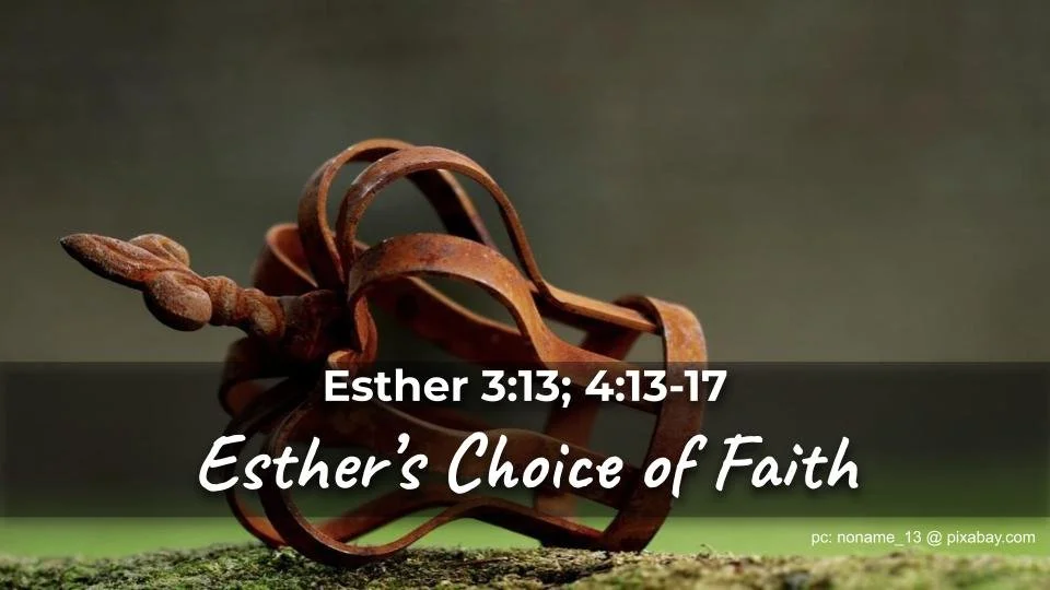 August 10, 2025

Esther's Choice of Faith