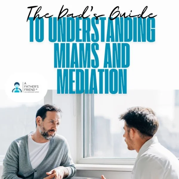 The Dad's Guide to Understanding MIAM's and Mediation.jpg