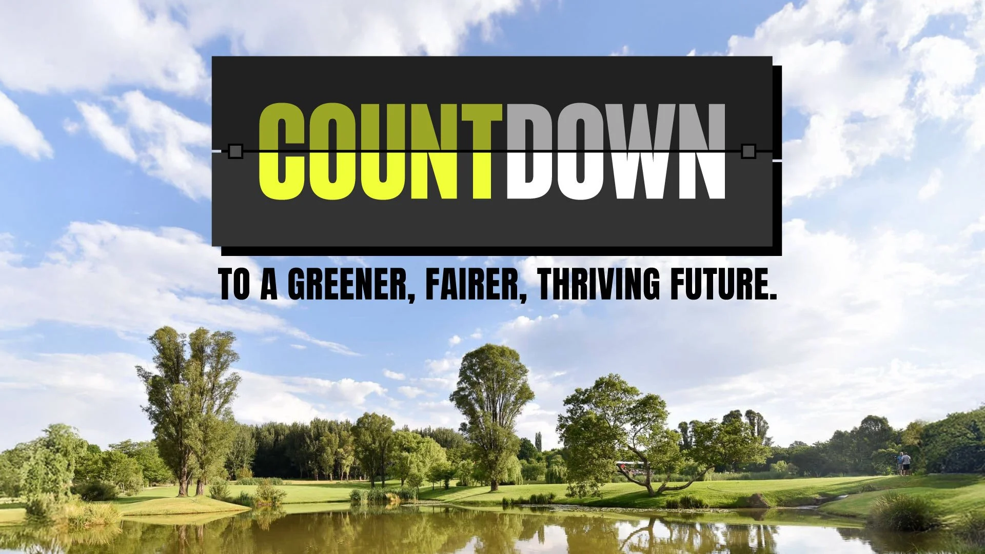 Countdown Poster – To a better, greener, healthier, thriving, resilient, fairer, cooler, creative future.