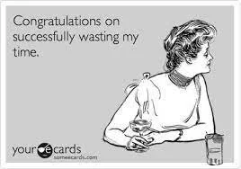 Don’t Waste Your Time!