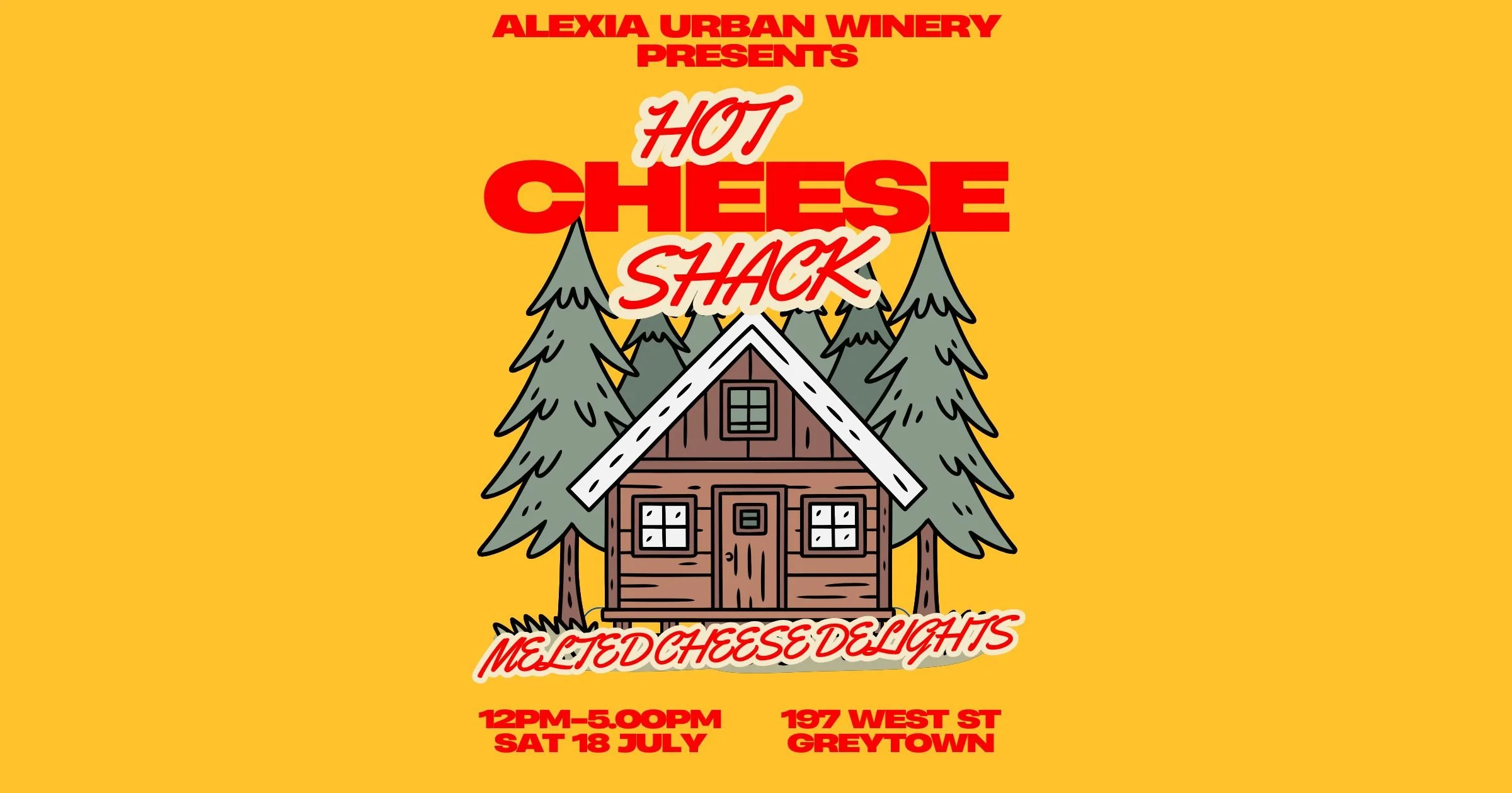 Alexia Urban Winery Presents: Hot Cheese Shack–Melted Cheese Delights
