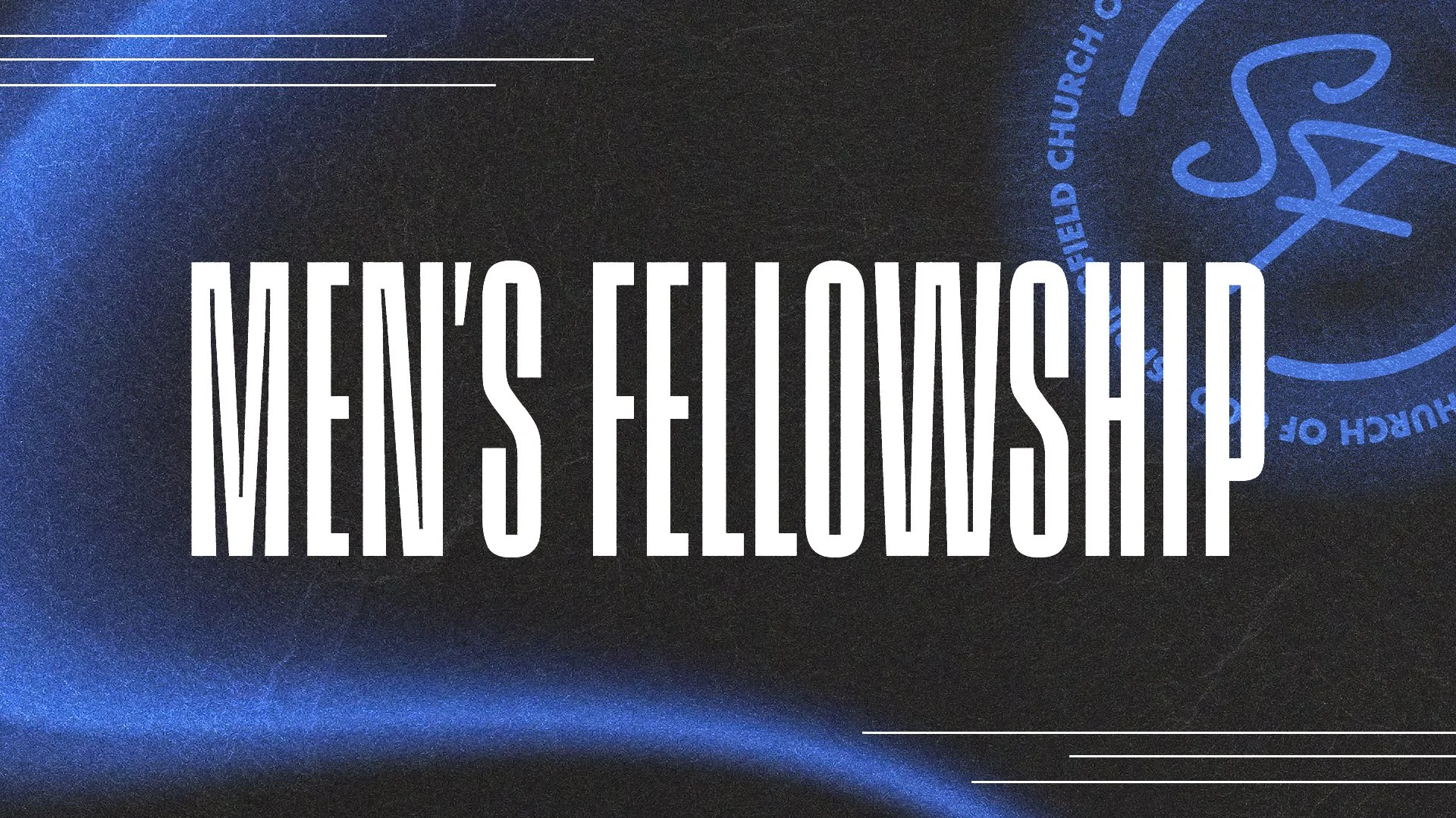 COMM (1920 X 1080) MEN'S FELLOWSHIP.jpg