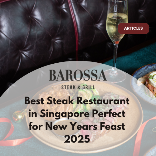 Best Steak Restaurant in Singapore Perfect for New Years Feast 2025