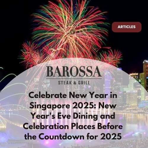 Celebrate New Year in Singapore 2025: New Year's Eve Dining and Celebration Places Before the Countdown for 2025