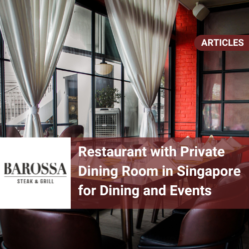 Restaurant with Private Dining Room Singapore