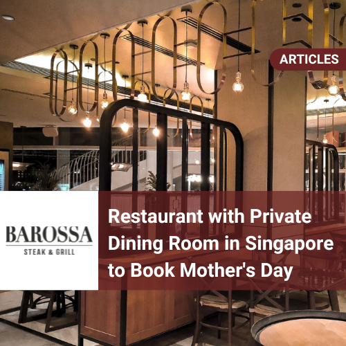 Restaurant with Private Dining Room in Singapore to Book Mother's Day