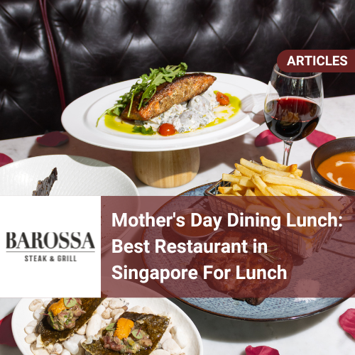 Mother's Day Lunch Dining Restaurant Singapore