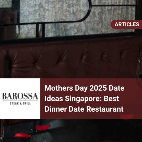 Mothers Day Dinner Ideas Singapore