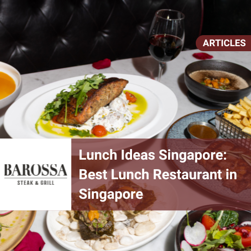Best Lunch Restaurant in Singapore