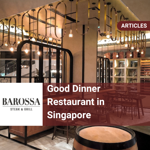 Good Dinner Restaurant Singapore