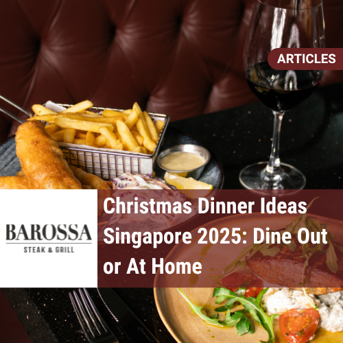 Best Christmas Dinner Idea Singapore