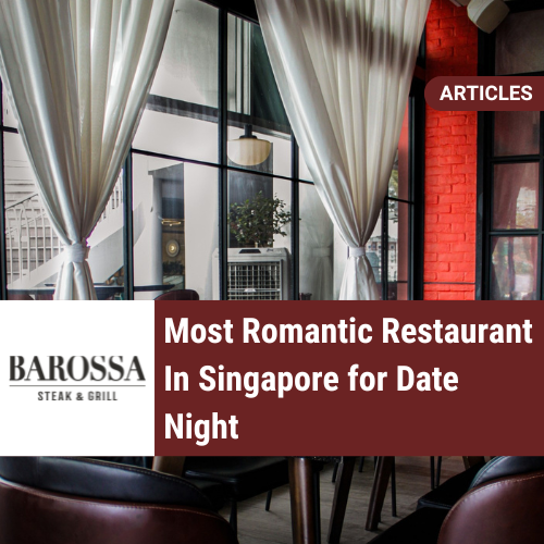 Most Romantic Restaurant Singapore for Date Night