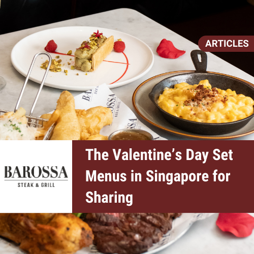 The Valentine’s Day Set Menus in Singapore for Sharing