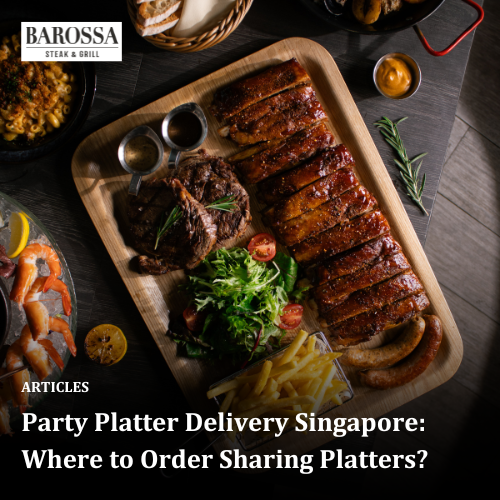 Party Platter Delivery Singapore: Where to Order Sharing Platters?