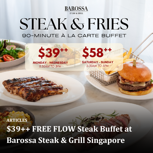 $39++ FREE FLOW Steak Buffet at Barossa Steak &amp; Grill Singapore