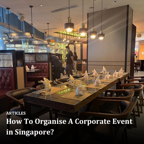 How To Organise A Corporate Event in Singapore?