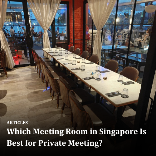 Which Meeting Room in Singapore Is Best for Private Meeting?