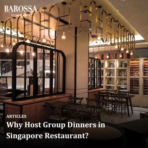 Why Host Group Dinners in Singapore Restaurant?