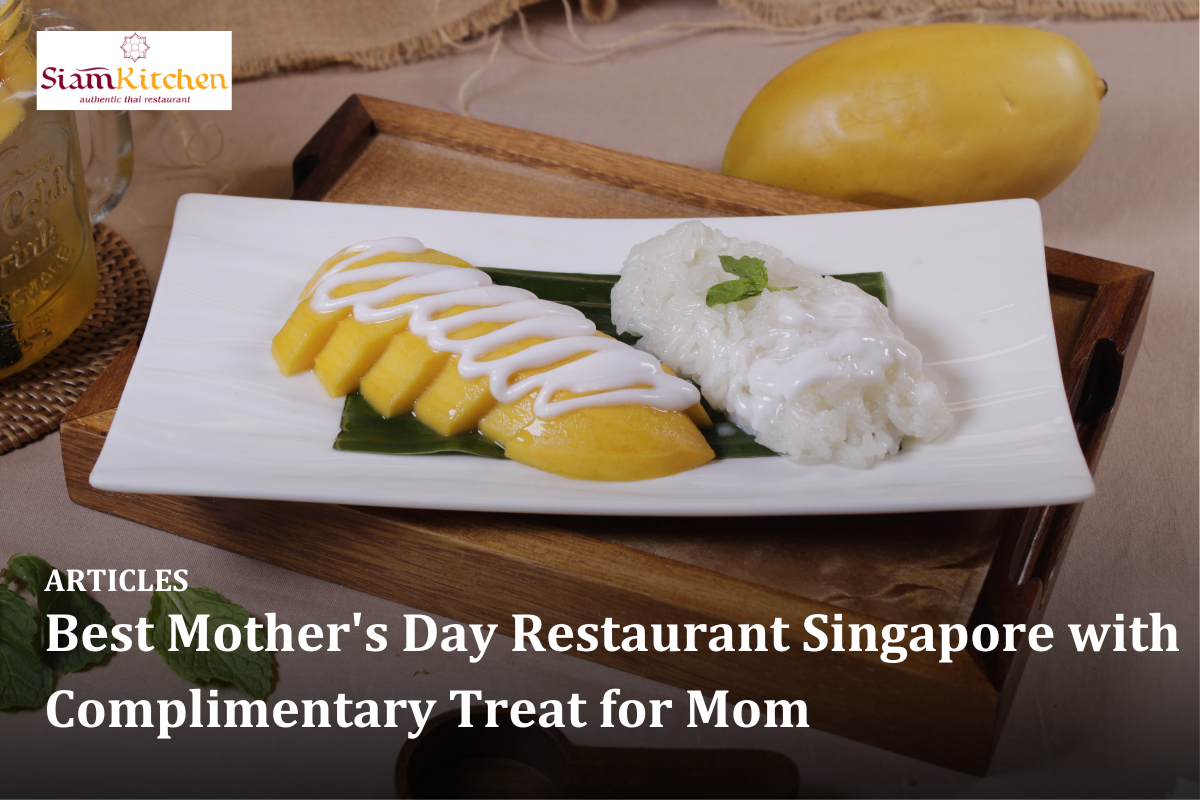 Best Mother's Day Restaurant Singapore with Complimentary Treat for Mom