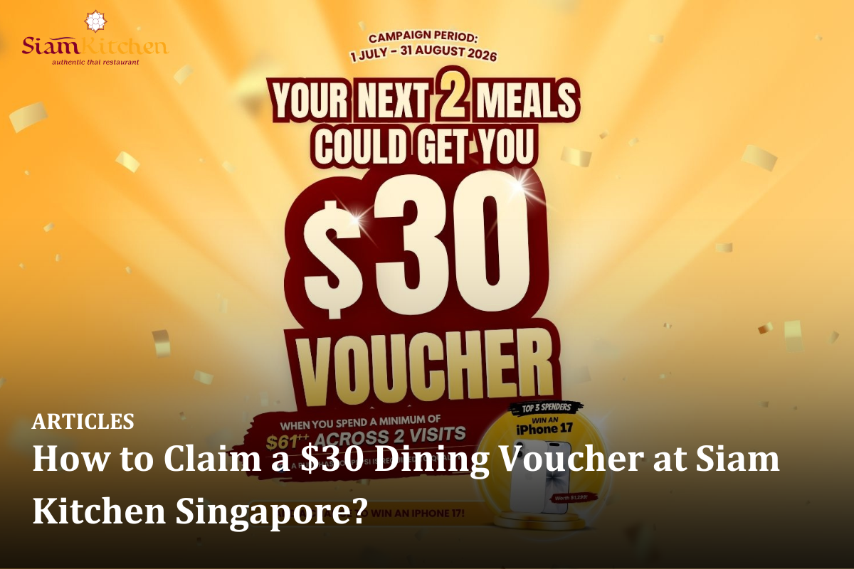 How to Win a $30 Dining Voucher at Siam Kitchen Singapore?
