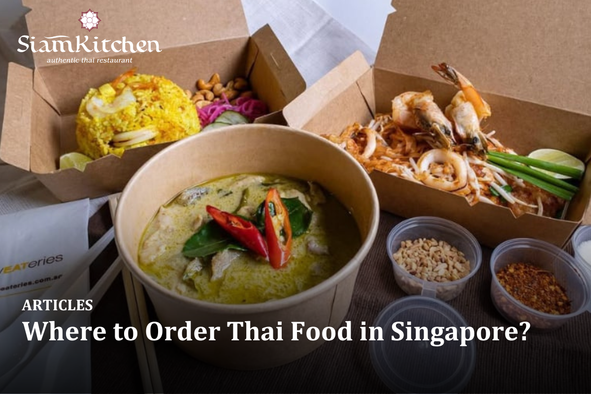 Where to Order Thai Food in Singapore?