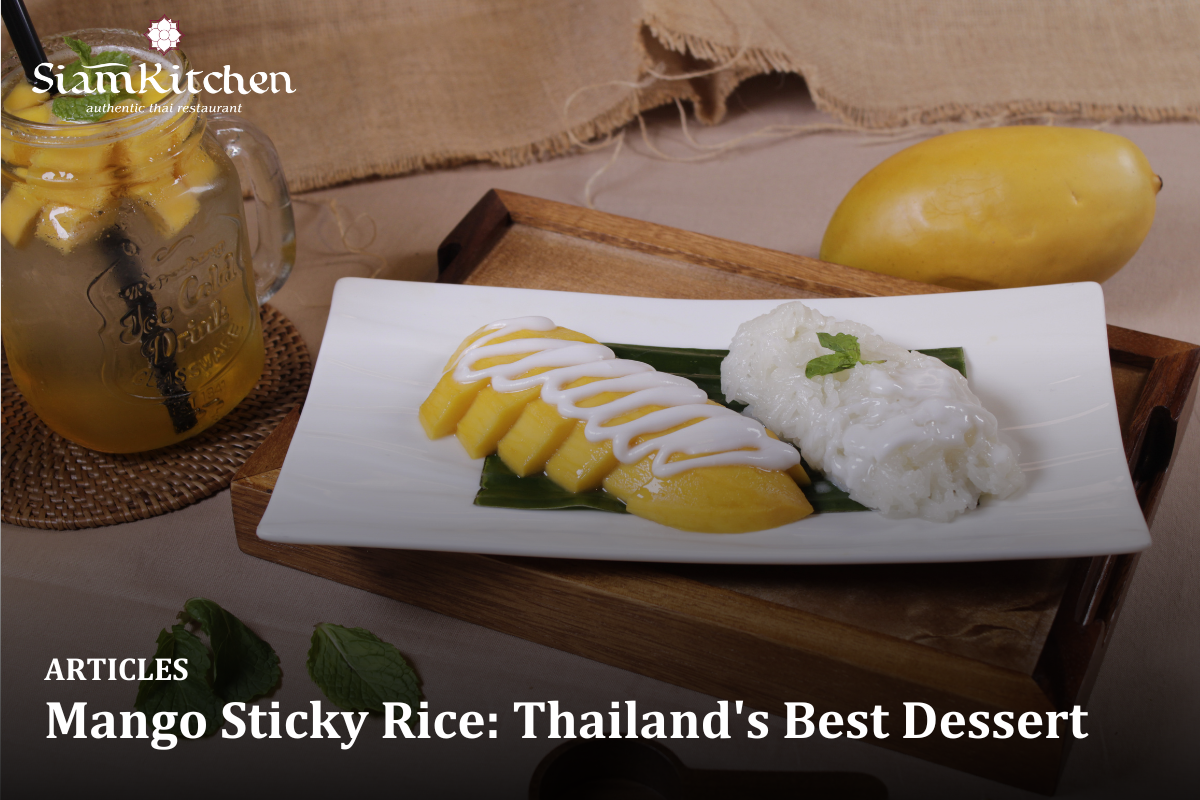 Mango Sticky Rice: Thailand's Best Dessert