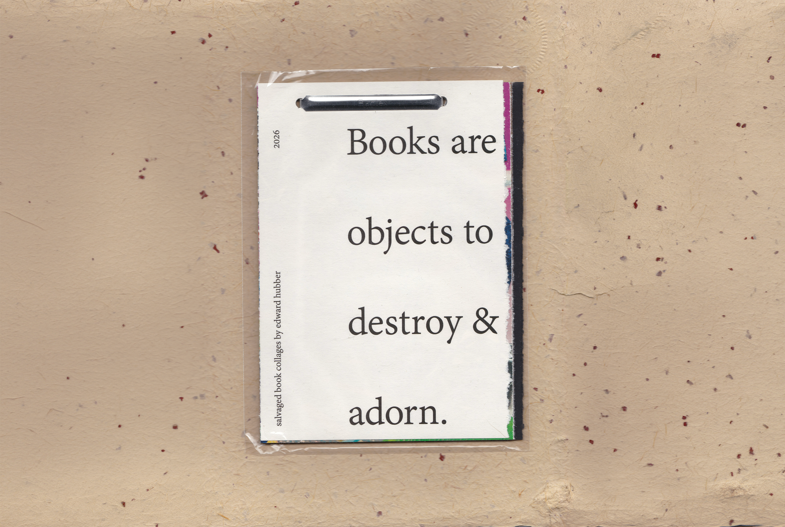Books are objects to destroy & adorn