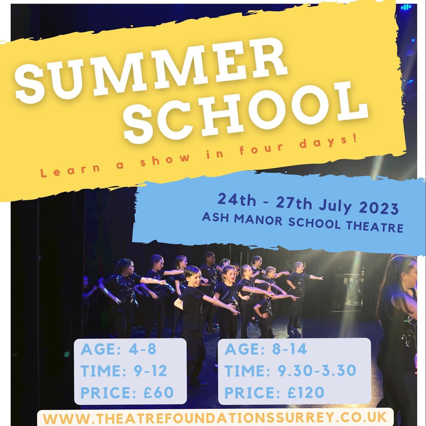 WHEN: Monday 24th - Thursday 27th July 2023.

WHERE: Ash Manor School Theatre

AGE GROUPS: 
4-8 years runs from 9am-12noon
8-14 years runs from 9.30am-3.30pm

PRICE: 
&pound;60 for 4-8 years
&pound;120 for 8-14 years 

WHAT TO EXPECT:
Lots of fun, bu