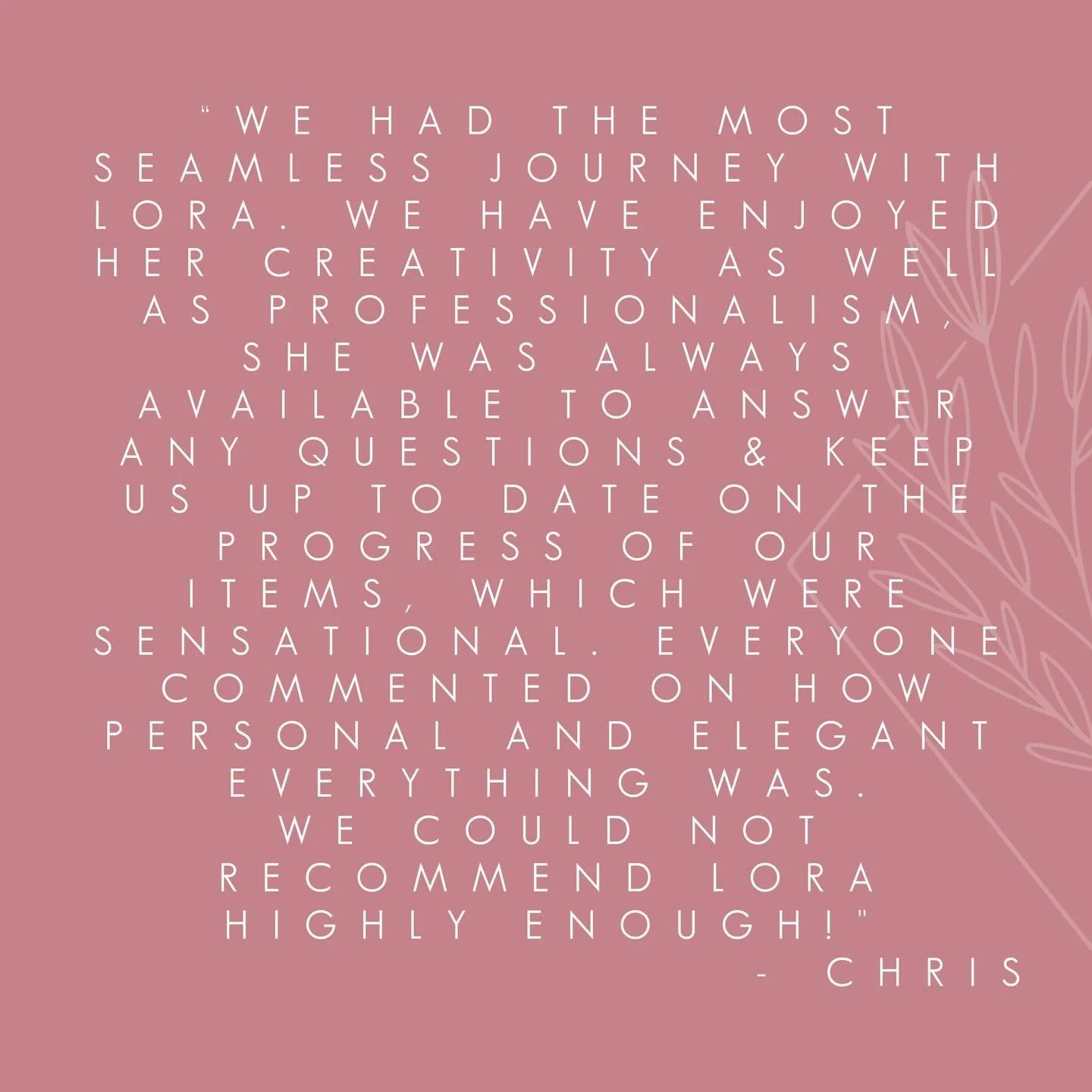 TESTIMONIAL - Receiving feedback like this just makes our day. We pride ourselves on providing our couples with the best service and experience, both are so important when planning your wedding stationery as we want the process to be easy and enjoyab