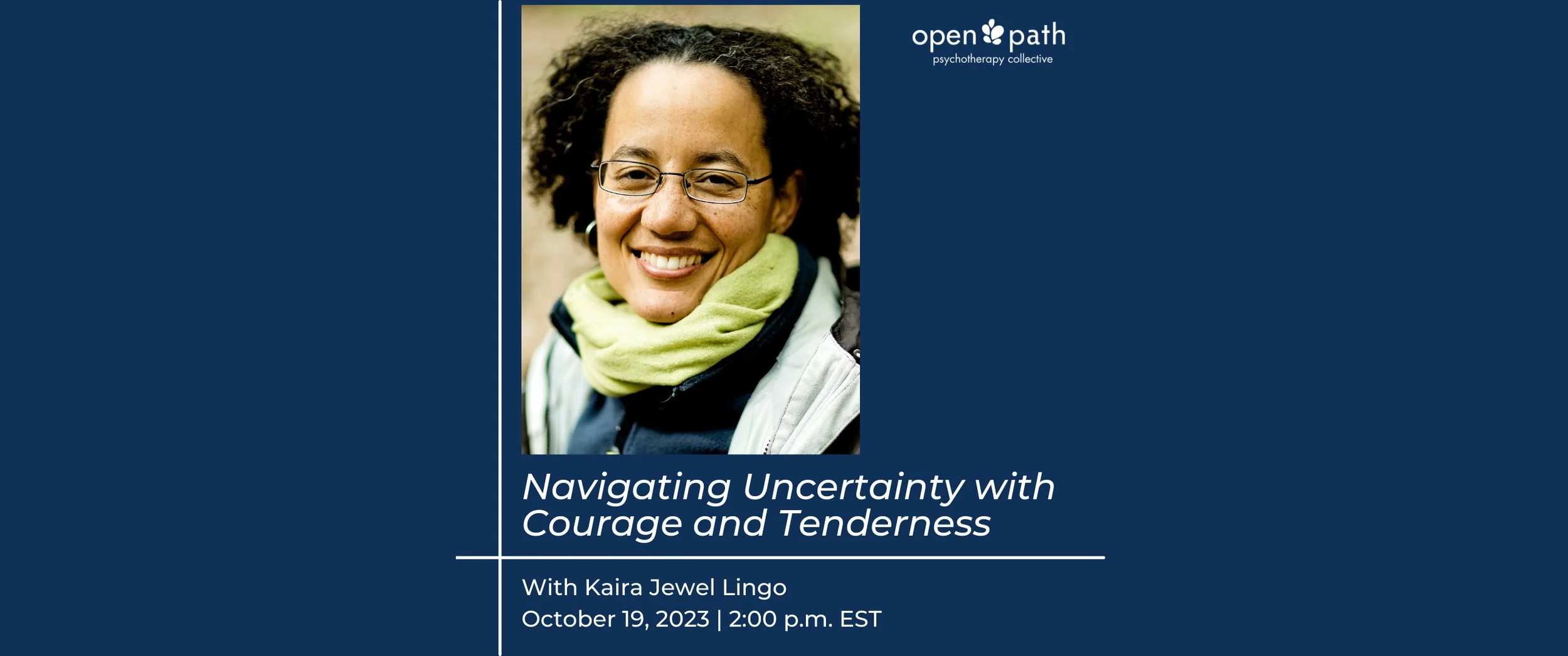 Navigating Uncertainty with Courage and Tenderness