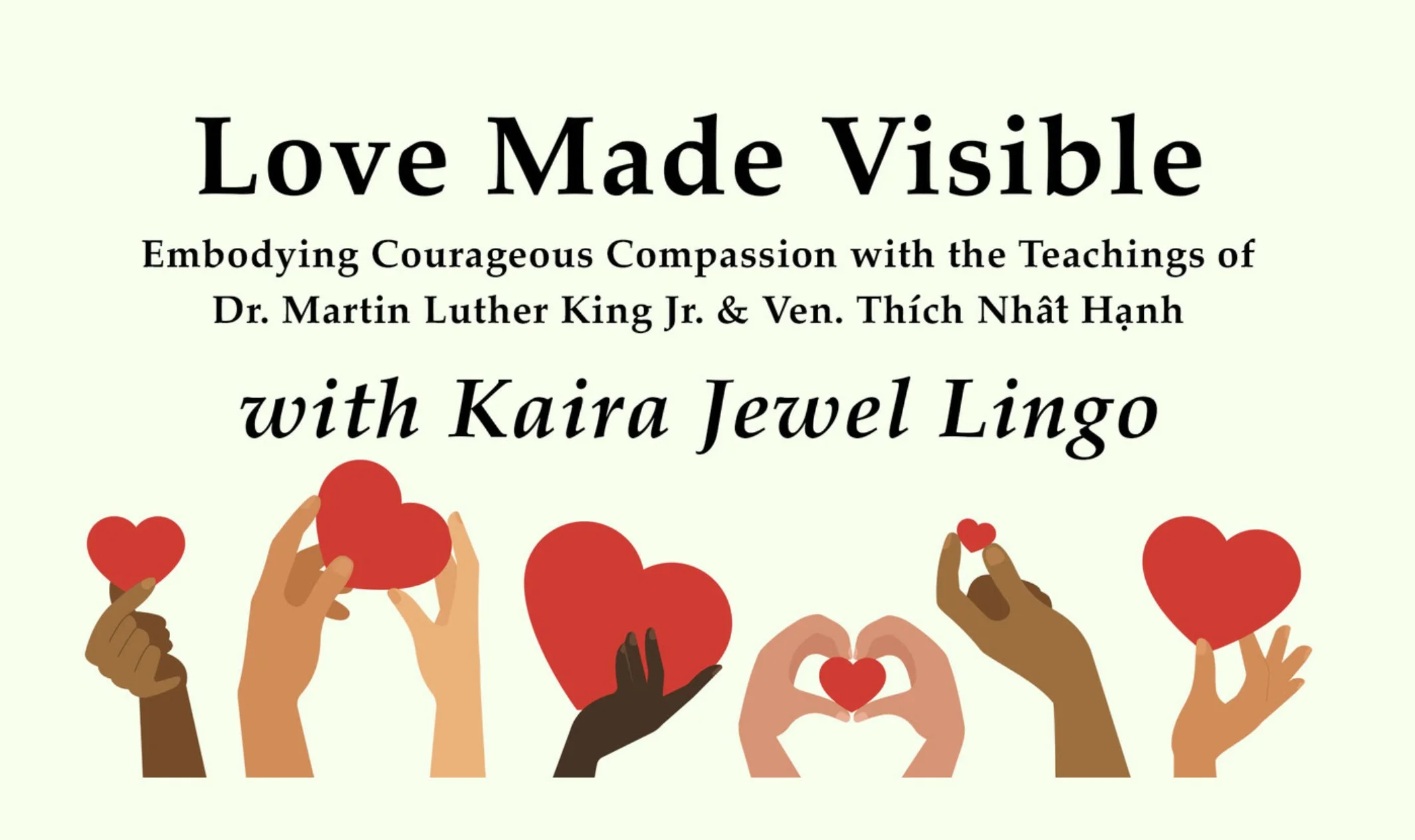 Love Made Visible: Embodying Courageous Compassion with Dr. Martin Luther King Jr. and Ven. Thích Nhất Hạnh