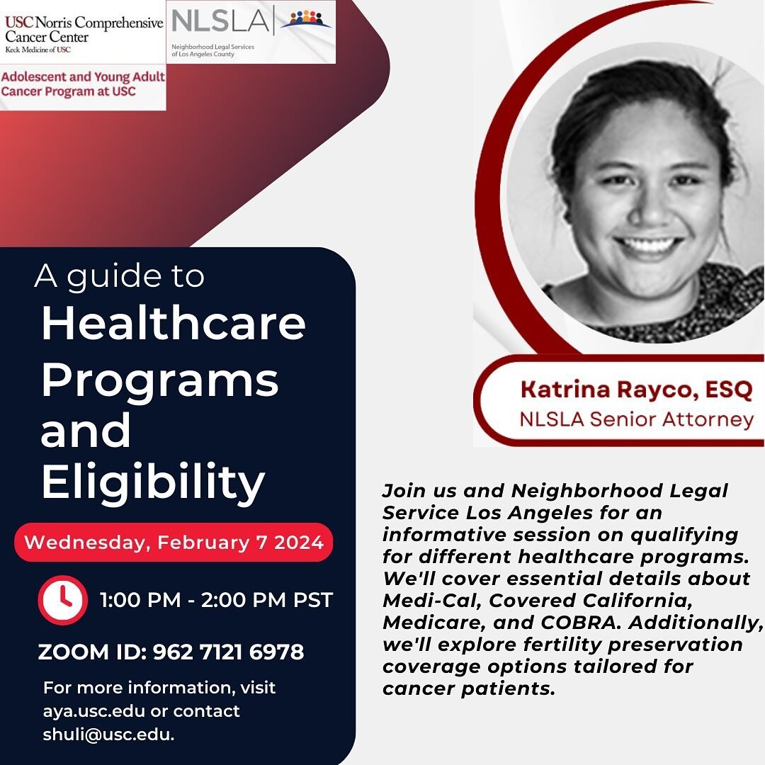 Join us and the Neighborhood Legal Service Los Angeles to learn about healthcare program eligibility in our upcoming session. We&rsquo;ll cover Medi-Cal, Covered California, Medicare, COBRA, and fertility preservation coverage for cancer patients. Se