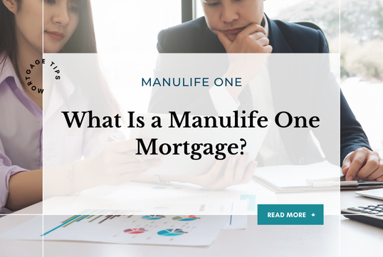 What Is a Manulife One Mortgage?