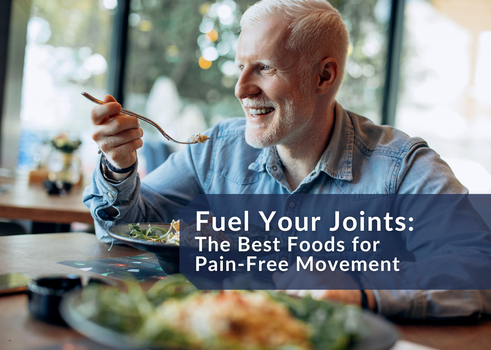 Fuel Your Joints: The Best Foods for Pain-Free Movement