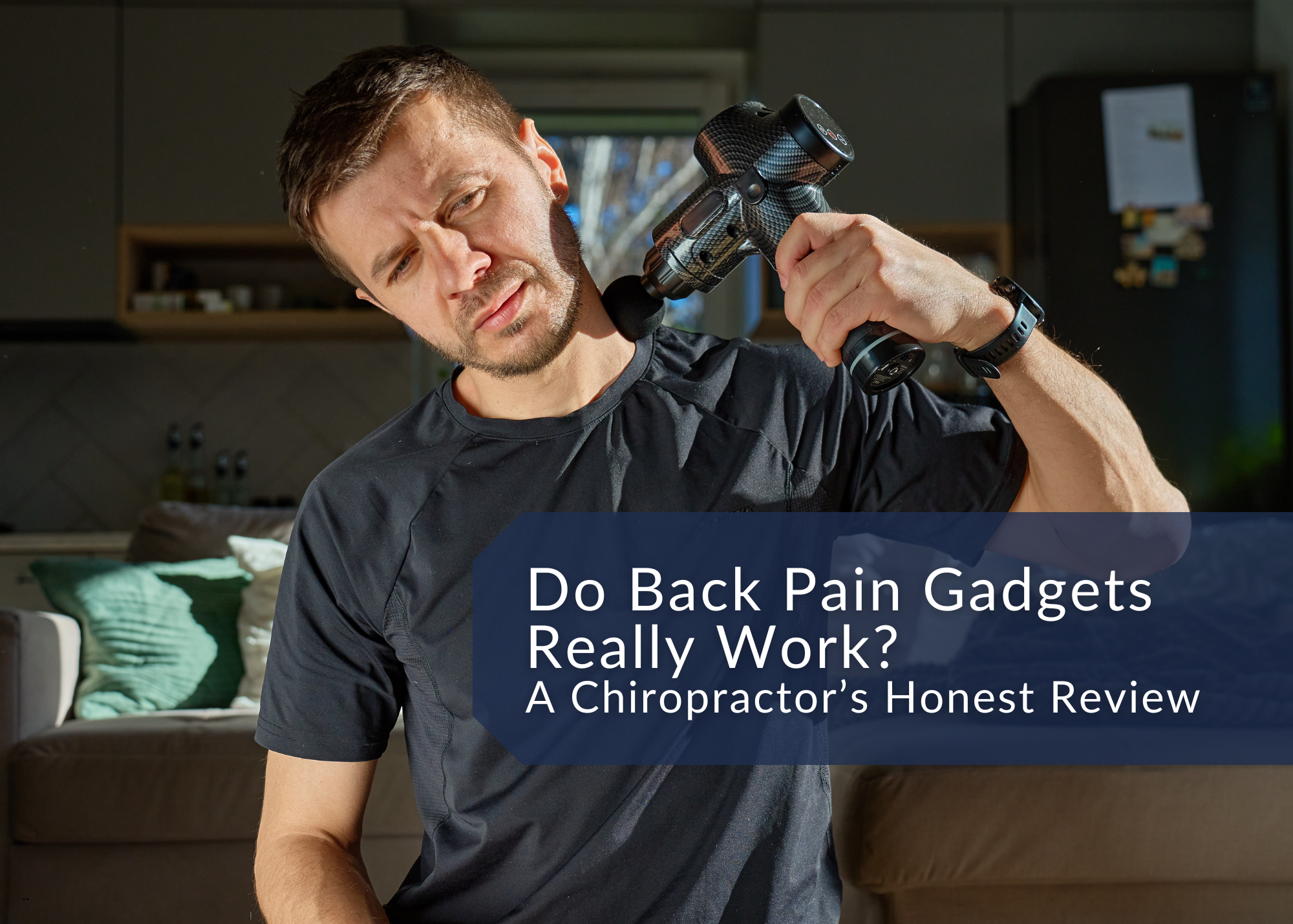 We Asked a Chiropractor: Do These Back Pain Gadgets Really Work?