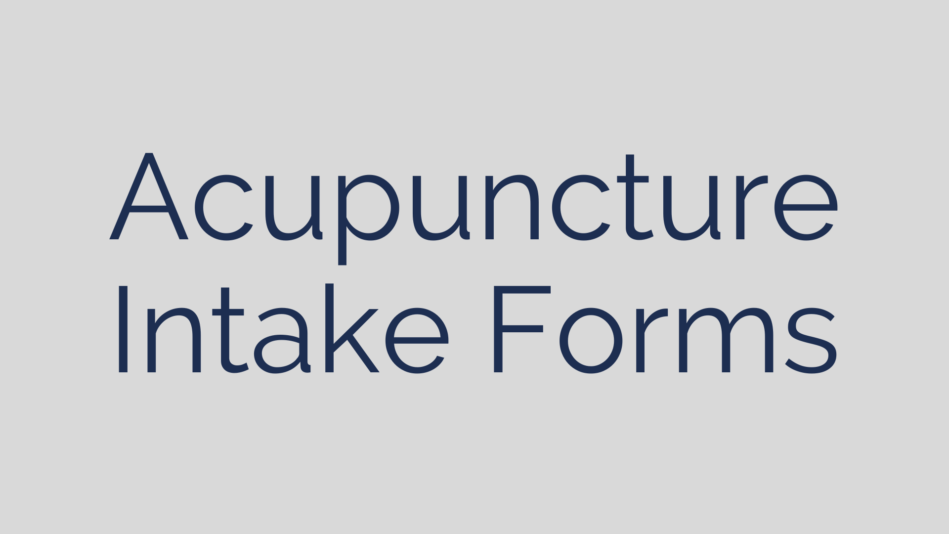 Text that reads 'Acupuncture Intake Forms' on a light gray background.