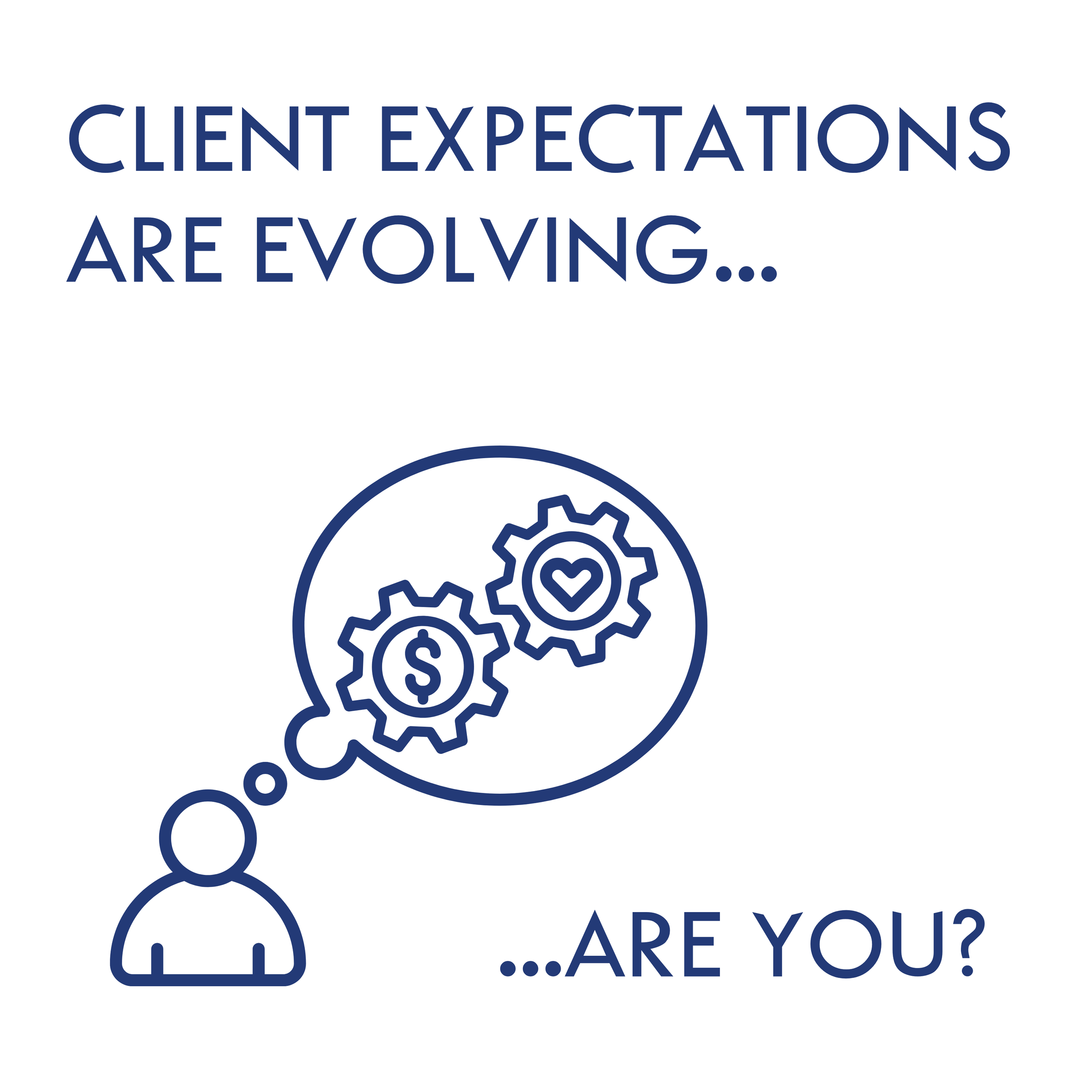 A graphic that reads client expectations are evolving...are you?