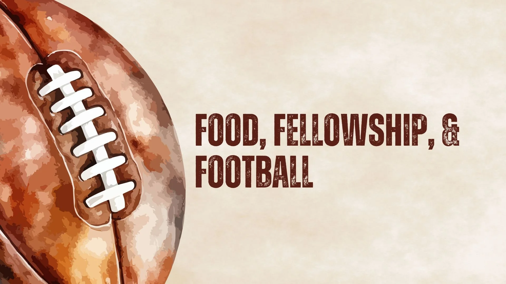 Food, Fellowship, and Football